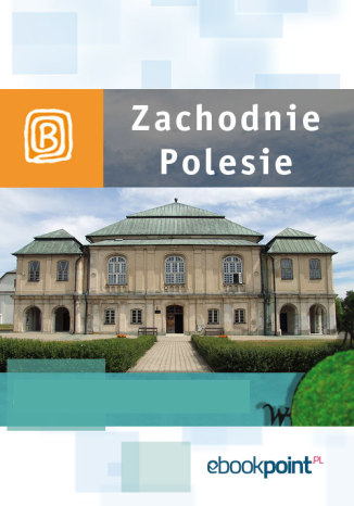 Okładka książki/ebooka Zachodnie Polesie. Miniprzewodnik