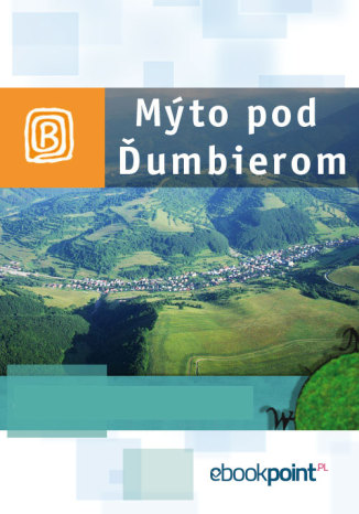 Okładka książki/ebooka Mýto pod Ďumbierom. Miniprzewodnik