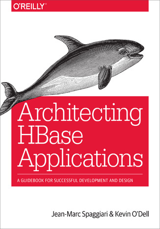 Okładka książki/ebooka Architecting HBase Applications. A Guidebook for Successful Development and Design