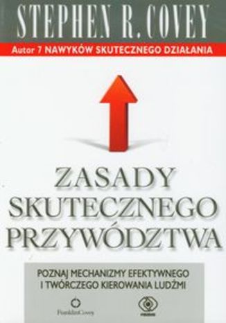 Okładka książki Zasady skutecznego przywództwa. Poznaj mechanizmy efektywnego i twórczego kierowania ludźmi