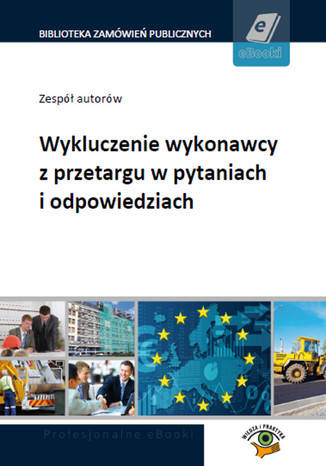Okładka książki/ebooka Wykluczenie wykonawcy z przetargu w pytaniach i odpowiedziach