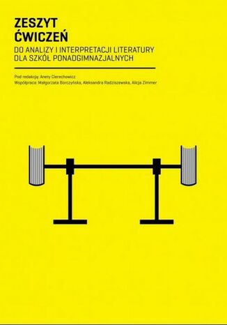 Okładka książki/ebooka Zeszyt Ćwiczeń do analizy i interpretacji literatury dla szkół ponadgimnazjalnych