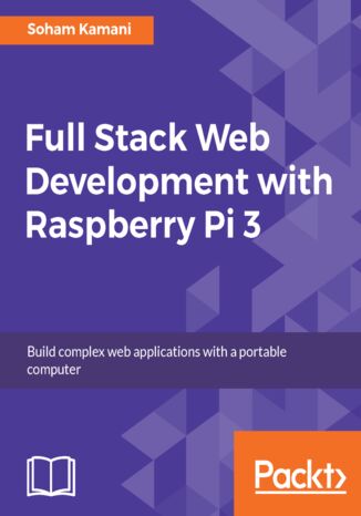 Okładka książki/ebooka Full Stack Web Development with Raspberry Pi 3