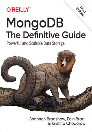 Okładka książki/ebooka MongoDB: The Definitive Guide. Powerful and Scalable Data Storage. 3rd Edition