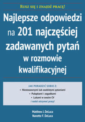 Okładka książki/ebooka Najlepsze odpowiedzi na 201 najczęściej zadawanych pytań w rozmowie kwalifikacyjnej