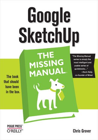 Okładka książki/ebooka Google SketchUp: The Missing Manual. The Missing Manual