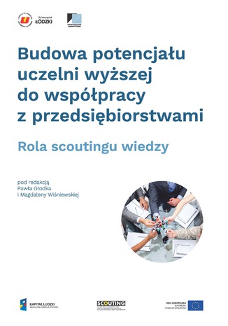 Okładka książki/ebooka Budowa potencjału uczelni wyższej do współpracy z przedsiębiorstwami. Rola scoutingu wiedzy