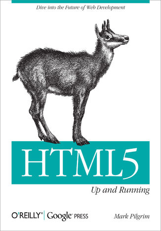 Okładka książki/ebooka HTML5: Up and Running. Dive into the Future of Web Development