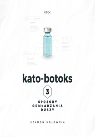 Okładka książki/ebooka Kato-botoks. Trzy sposoby odmładzania duszy