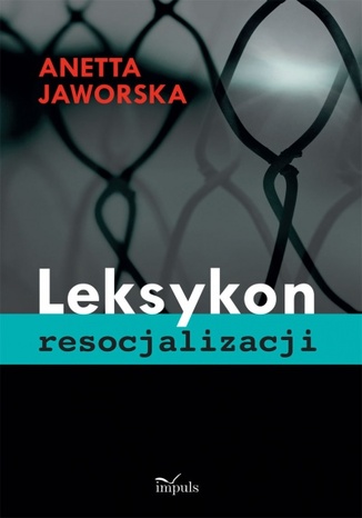 Okładka książki/ebooka Leksykon resocjalizacji