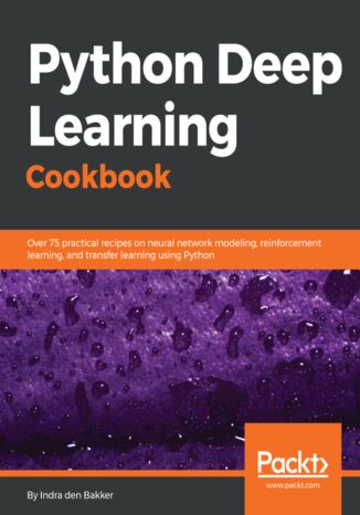 Okładka książki/ebooka Python Deep Learning Cookbook