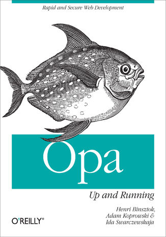 Okładka książki/ebooka Opa: Up and Running. Rapid and Secure Web Development