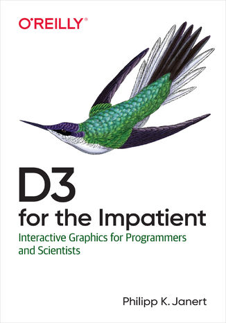 Okładka książki/ebooka D3 for the Impatient. Interactive Graphics for Programmers and Scientists