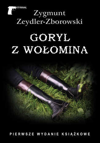 Okładka książki/ebooka Kryminał. Goryl z Wołomina