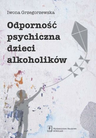 Okładka książki/ebooka Odporność psychiczna dzieci alkoholików