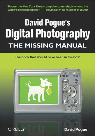 Okładka książki/ebooka David Pogue's Digital Photography: The Missing Manual. The Missing Manual