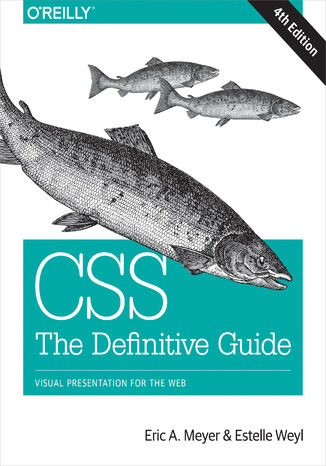 Okładka książki/ebooka CSS: The Definitive Guide. Visual Presentation for the Web. 4th Edition