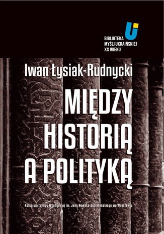 Okładka książki/ebooka Między historią a polityką