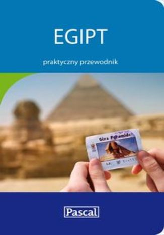 Okładka książki/ebooka Egipt. Praktyczny przewodnik Pascal