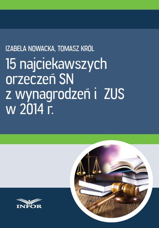 Okładka książki/ebooka 15 najciekawszych orzeczeń SN z wynagrodzeń i ZUS w 2014 r