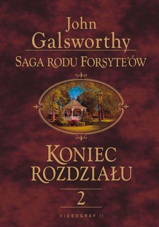 Okładka książki/ebooka Saga rodu Forsyte'ów. Koniec rozdziału t.2. Kwiat na pustyni