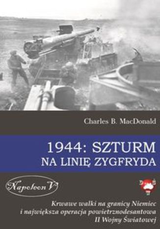 Okładka książki/ebooka 1944 Szturm na Linię Zygfryda