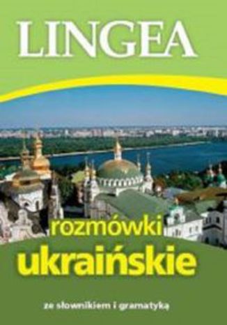 Okładka książki/ebooka Lingea rozmówki ukraińskie. ze słownikiem i gramatyką