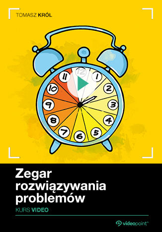 Okładka książki/ebooka Zegar Rozwiązywania Problemów. Kurs video