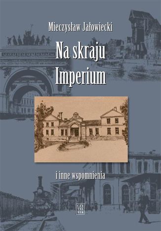 Okładka książki/ebooka Na skraju Imperium i inne wspomnienia