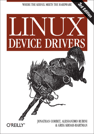 Okładka książki/ebooka Linux Device Drivers. 3rd Edition