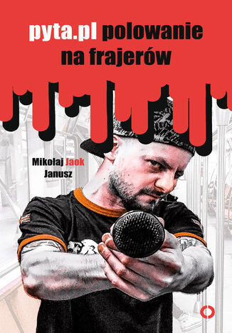 Okładka książki/ebooka Pyta.pl. Polowanie na frajerów