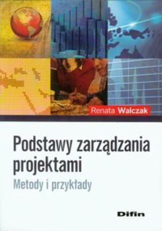 Okładka książki/ebooka Podstawy zarządzania projektami. Metody i przykłady