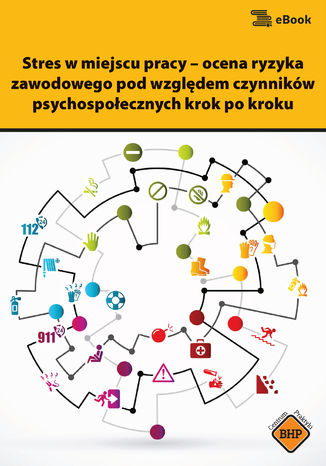 Okładka książki/ebooka Stres w miejscu pracy - ocena ryzyka zawodowego pod względem czynników psychospołecznych krok po kroku