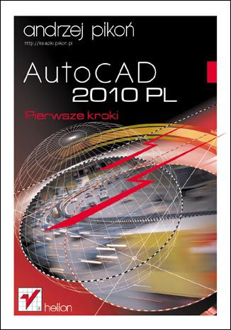 AutoCAD 2010 PL. Pierwsze kroki Andrzej Pikoń - okładka książki