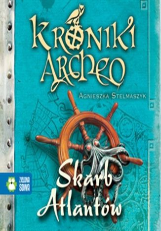 Okładka książki/ebooka Skarb Atlantów cz. 2 - Kroniki Archeo