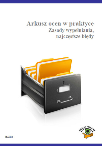Okładka książki/ebooka Arkusz ocen w praktyce, Zasady wypełniania, najczęstsze błędy