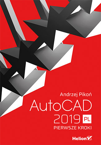 AutoCAD 2019 PL. Pierwsze kroki Andrzej Pikoń - okładka ebooka