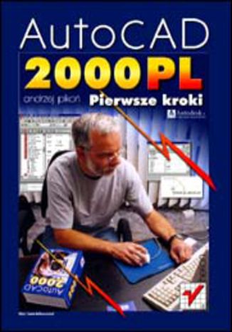 AutoCAD 2000 PL. Pierwsze kroki Andrzej Pikoń - okładka książki
