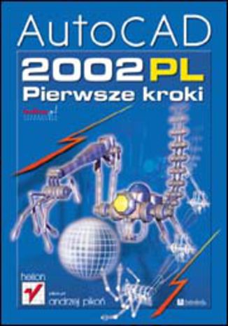Okładka książki/ebooka AutoCAD 2002 PL. Pierwsze kroki