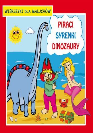 Okładka książki/ebooka Piraci Syrenki Dinozaury Wierszyki dla maluchów