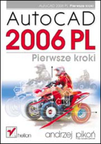 AutoCAD 2006 PL. Pierwsze kroki Andrzej Pikoń - okładka książki
