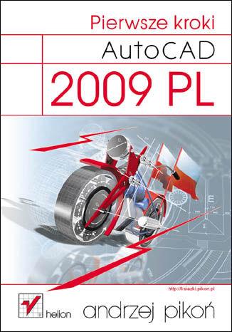 AutoCAD 2009 PL. Pierwsze kroki Andrzej Pikoń - okładka książki