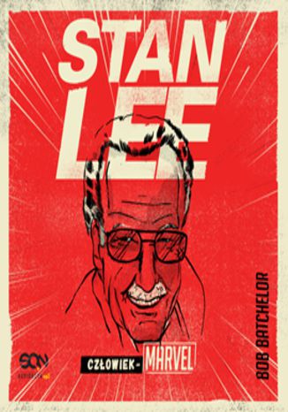 Okładka książki/ebooka Stan Lee. Człowiek-Marvel