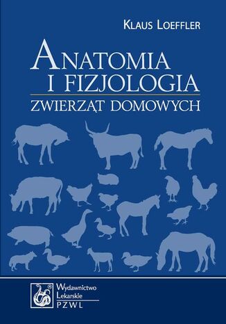 Okładka książki/ebooka Anatomia i fizjologia zwierząt domowych