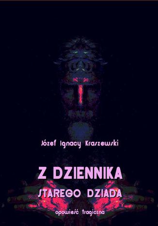 Okładka książki/ebooka Z dziennika starego dziada