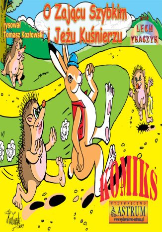 Okładka książki/ebooka O Zającu Szybkim i Jeżu Kuśnierzu - komiks