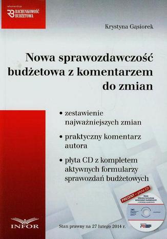 Okładka książki/ebooka Nowa sprawozdawczość budżetowa z komentarzem do zmian