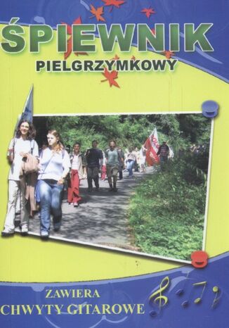 Okładka książki/ebooka Śpiewnik pielgrzymkowy. Zawiera chwyty gitarowe