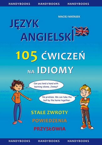 Okładka książki/ebooka Język angielski - 105 Ćwiczeń na Idiomy