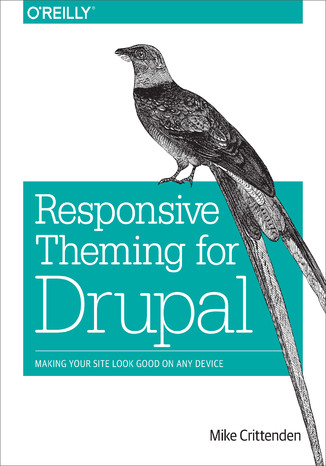 Okładka książki/ebooka Responsive Theming for Drupal. Making Your Site Look Good on Any Device